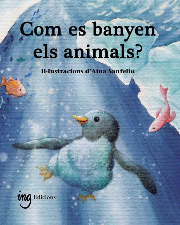 Imagen de Com es banyen els animals? - Aina Sanfeliu - Àuria G. Galceran
